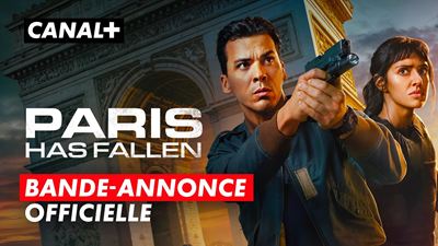 Paris Has Fallen: Canal+ fait chuter Paris